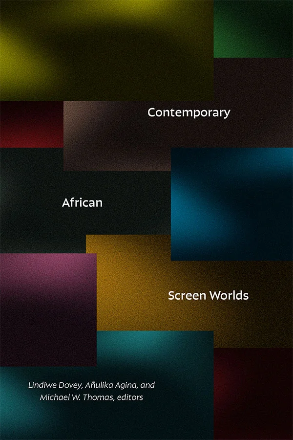 Contemporary African Screen Worlds cover image