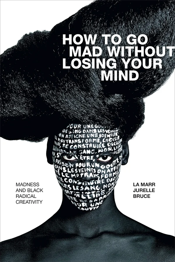 How to Go Mad without Losing Your Mind cover image
