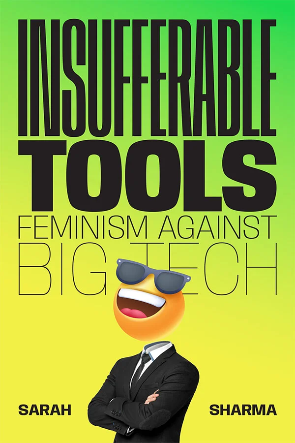 Cover of Insufferable Tools features an emoji face on the body of a man in a suit. The emoji is wearing sunglasses and laughing.