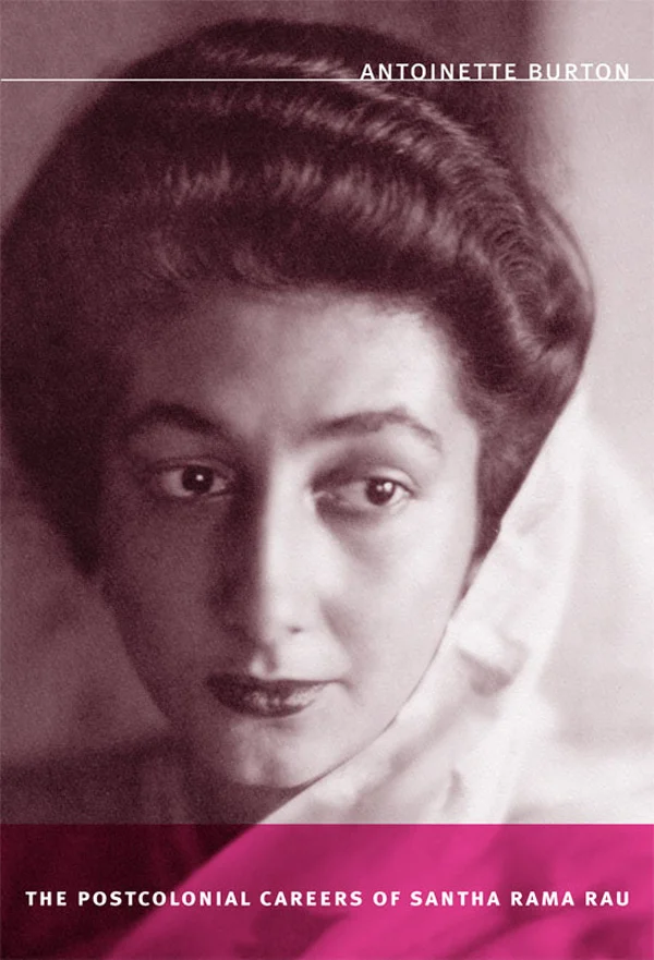 The Postcolonial Careers of Santha Rama Rau cover image