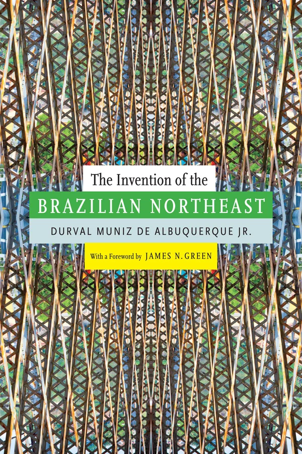 The Invention of the Brazilian Northeast cover image