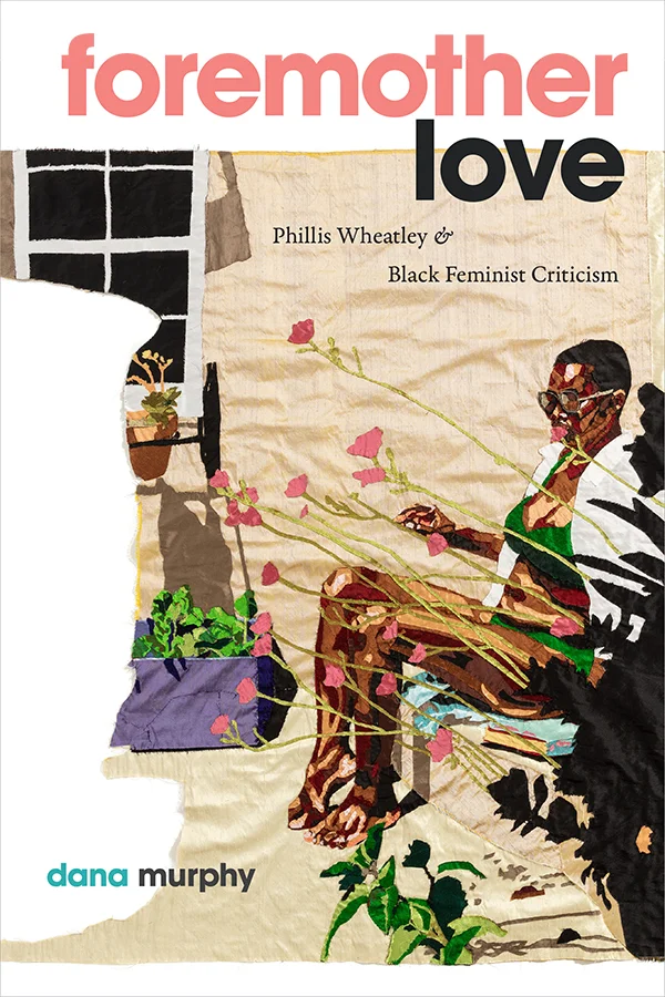 Cover of Foremother Love features A Vivid Imagination, a hand-stitched silk collage by Billie Zangewa. The piece depicts the artist herself, a Black woman, sitting in a lounge chair sunbathing in her garden.