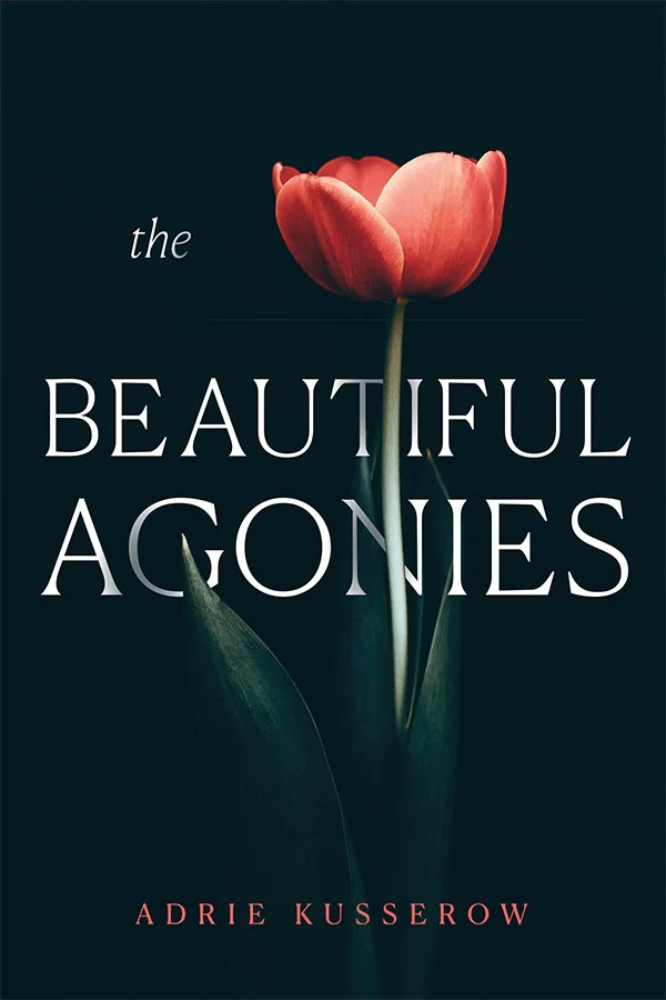 Cover of The Beautiful Agonies shows a pink-red tulip growing over the capitalized, white title against a black backdrop.