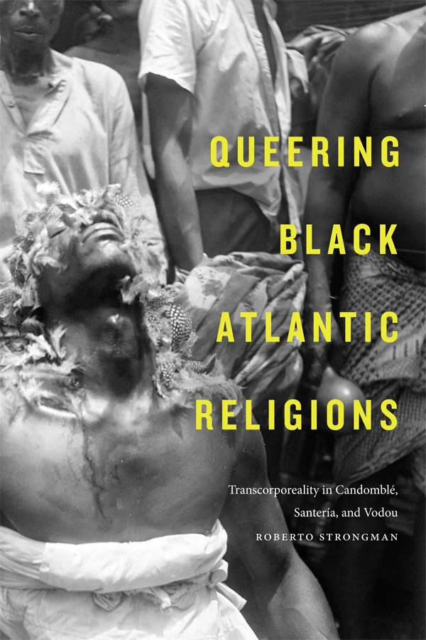 Queering Black Atlantic Religions cover image