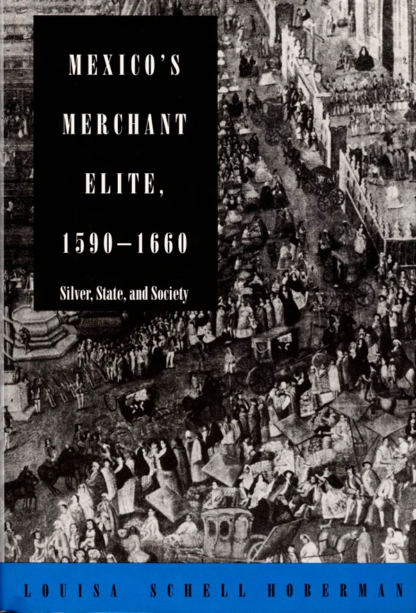 Mexico&prime;s Merchant Elite, 1590-1660 cover image