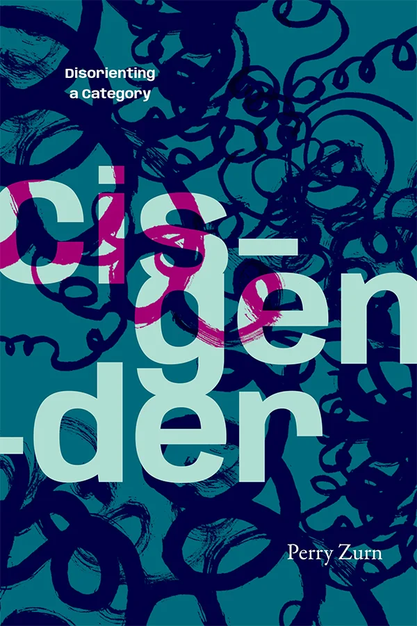 Cover of Cisgender is a teal blue with navy blue loops and curls tangled across it. They have the texture of brush strokes.