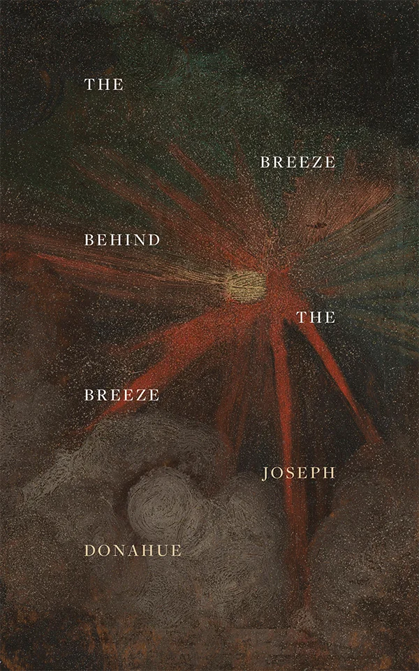 Cover of The Breeze Behind the Breeze features muted red, green, and brown brushstrokes with an abstract red-yellow ball that emanates outward.