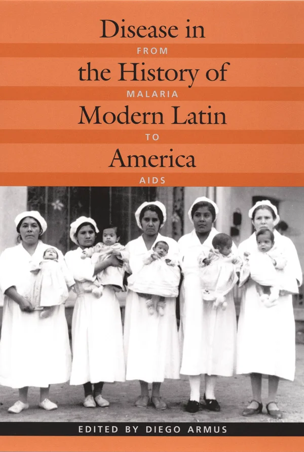 Disease in the History of Modern Latin America cover image