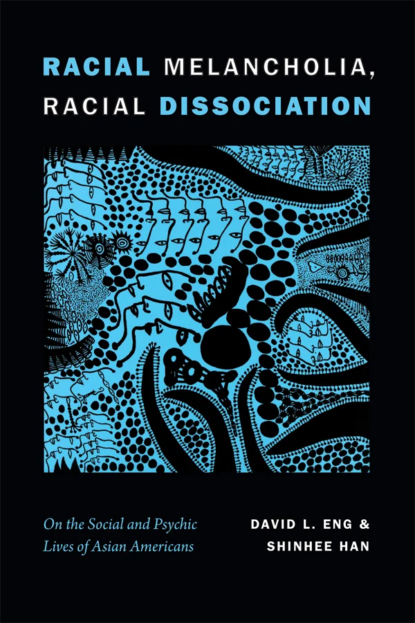 Racial Melancholia, Racial Dissociation cover image