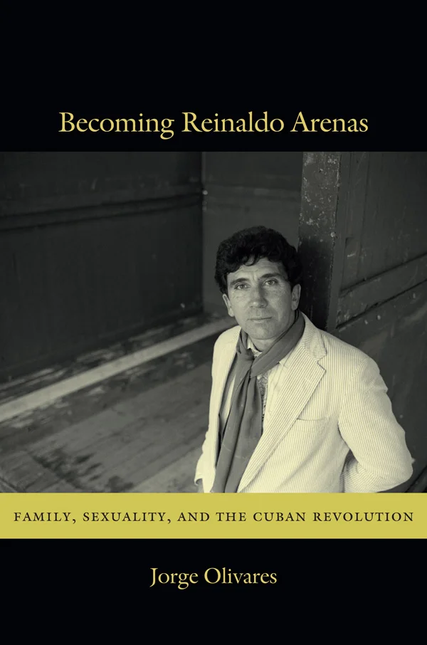 Becoming Reinaldo Arenas cover image