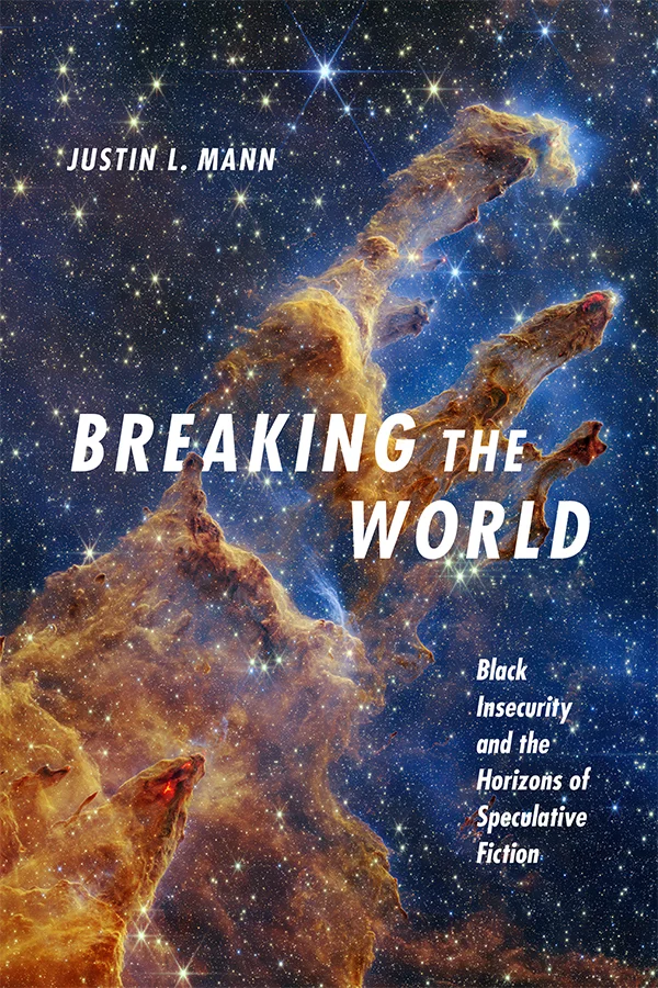 Cover of Breaking the World features the Pillars of Creation, a star forming region in the galaxy, in orange and warm hues against a brilliant star-filled sky.