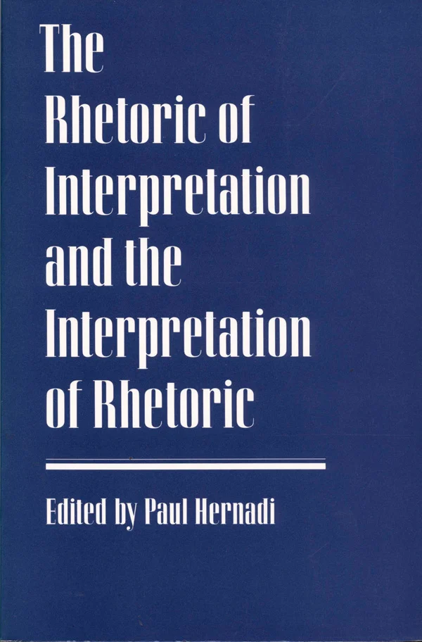 The Rhetoric of Interpretation and the Interpretation of Rhetoric cover image