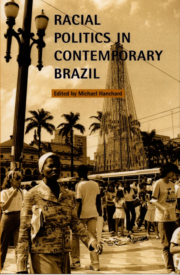 Racial Politics in Contemporary Brazil cover image