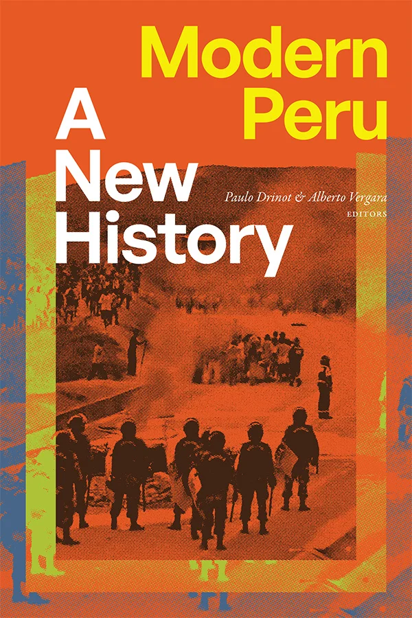 Cover of Modern Peru features a bold orange background with large text in white and yellow. In the center is a halftone-style image in burnt orange showing groups of people gathered along a road, with soldiers or police standing in the foreground and