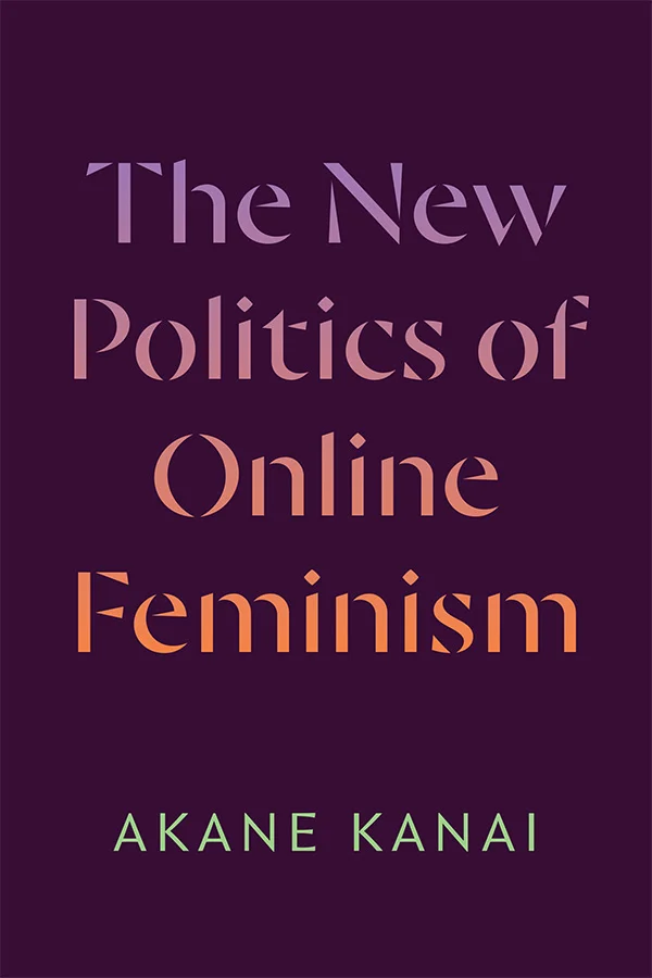 Cover of The New Politics of Online Feminism is dark purple. The title text is in a modern, geometric serif typeface in gradient shades ranging from light purple to orange. The author's name is below in green, in a smaller font.