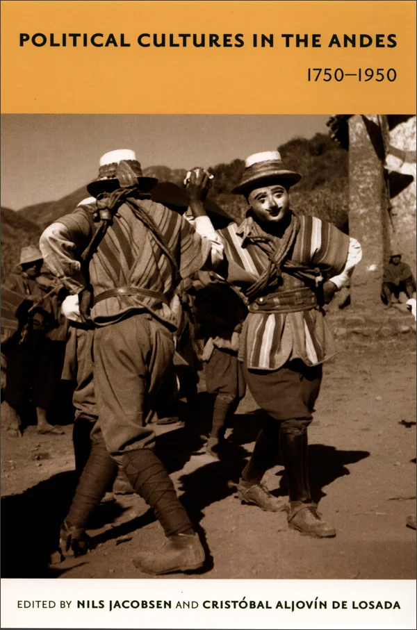 Political Cultures in the Andes, 1750-1950 cover image