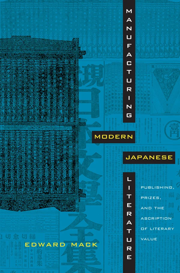 Manufacturing Modern Japanese Literature cover image