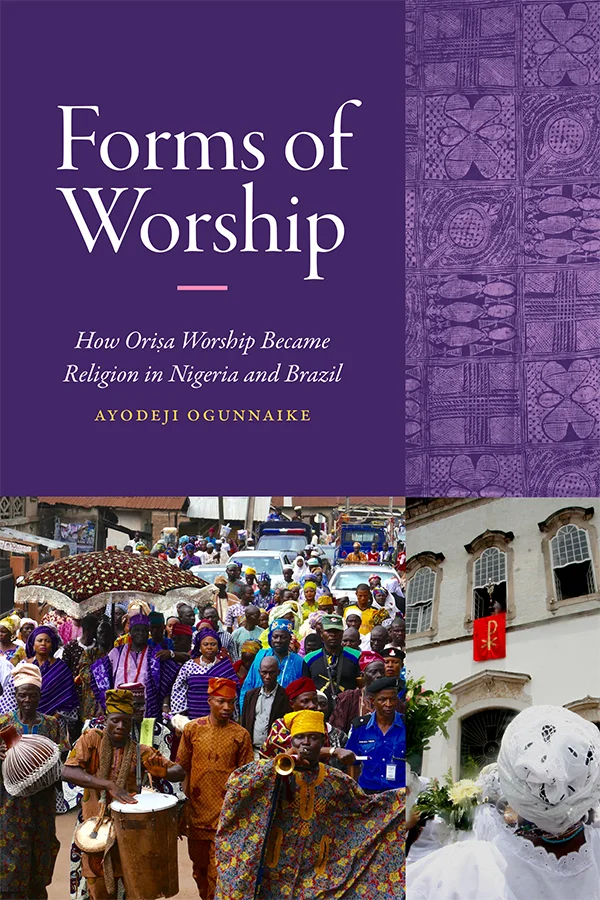 Cover of Forms of Worship is purple with two photographs at the bottom. The left photograph is of a parade of people wearing colorful clothing and playing music. The smaller photo is of people in white looking up at a window.