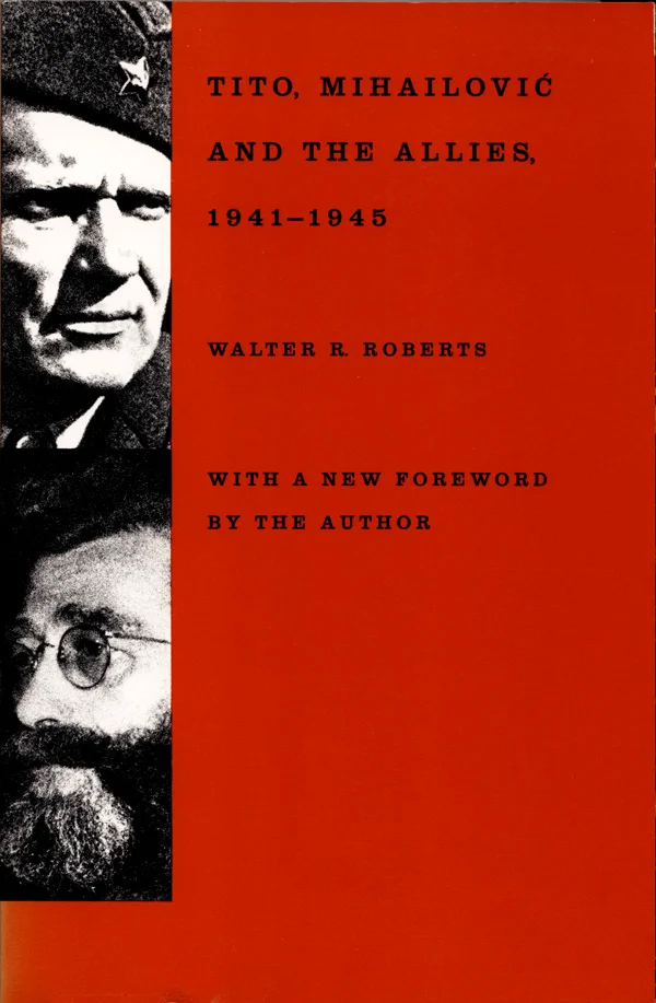 Tito, Mihailovic, and the Allies cover image
