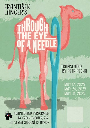 František Langer's Through the Eye of a Needle, translated by Petr Pecha, adapted and performed by Czech Theater.