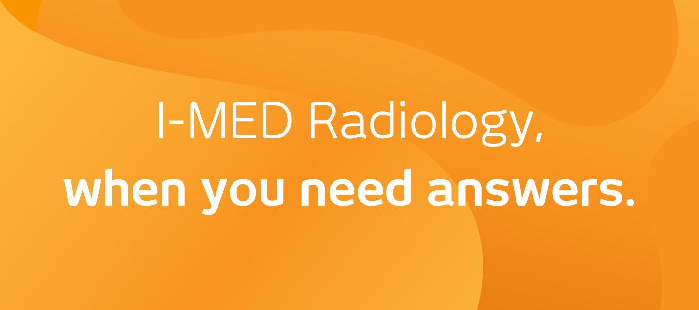 I-MED Radiology, when you need answers.