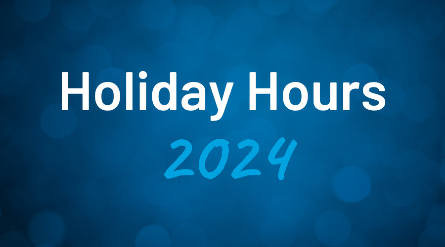 Holiday Hours 2024" text on a blue background with a bokeh effect.
