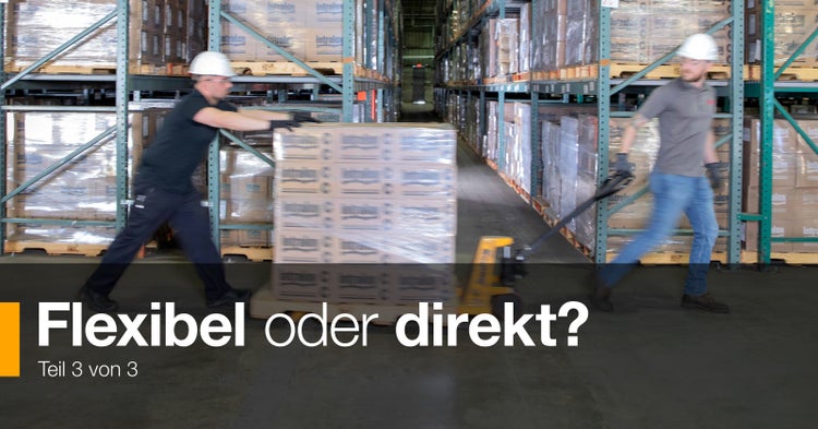 Flexibel oder direkt? Teil 3 von 3