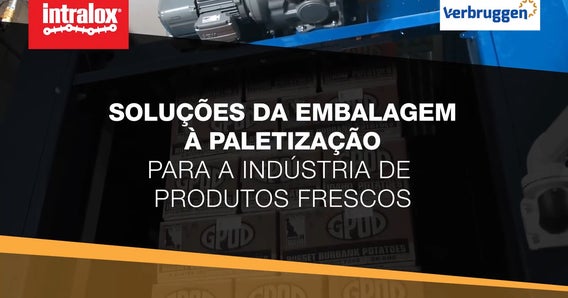"Soluções Da Embalagem à Paletização para a indústria de produtos frescos"