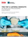 Capa do PDF "Os 5 principais esconderijos da Listeria em equipamentos de processamento de frutos do mar"