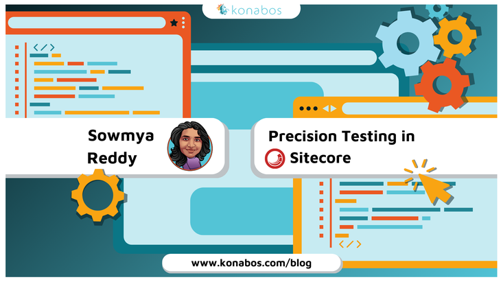 Sowmya Reddy - Precision Testing in Sitecore