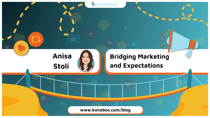 Bridging Marketing and Expectations - Anisa Stoli