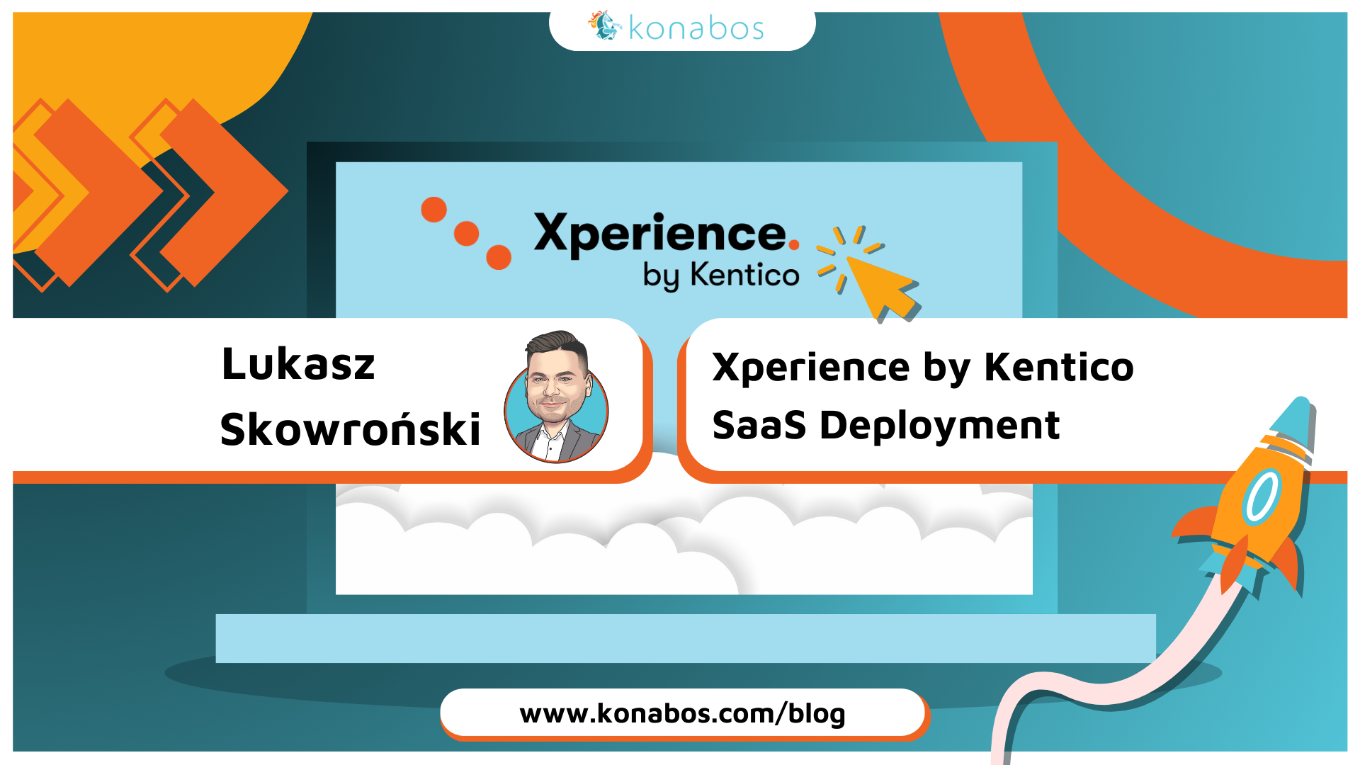 Lukasz Skowronski - Xperience by Kentico SaaS Deployment