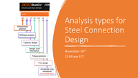 Analysis types for steel connection design webinar