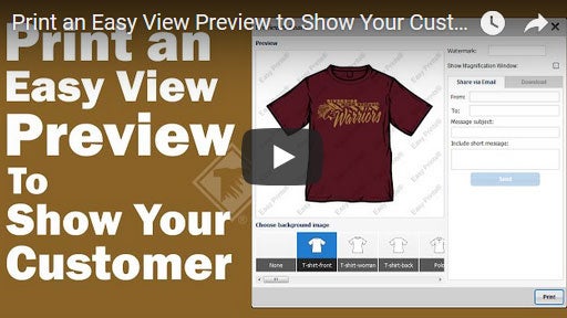 print an Easy View preview to show your customer