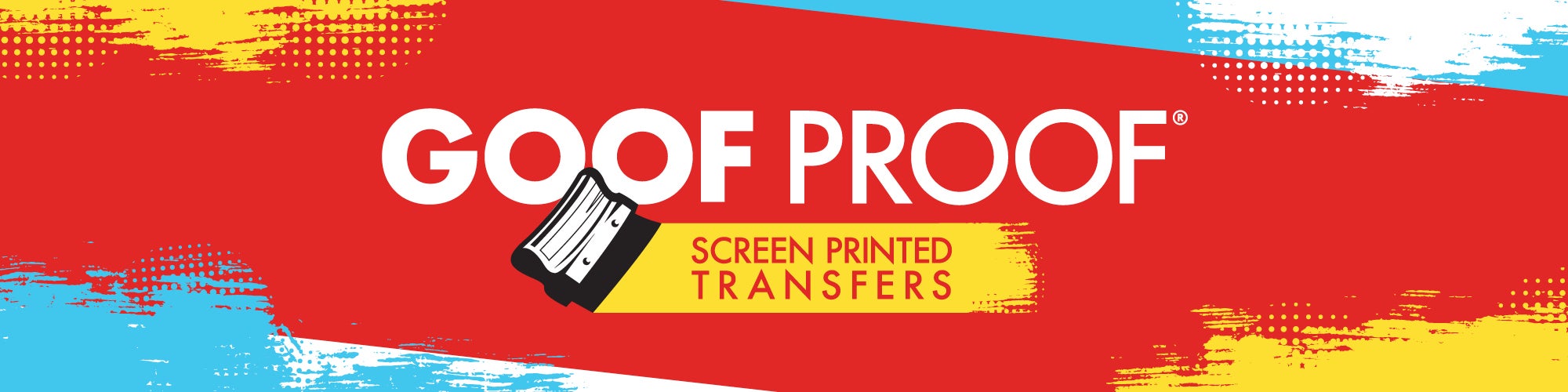 Goof Proof screen printed transfers