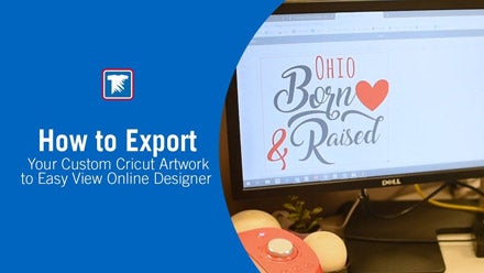 how to export your custom Cricut artwork to Easy View
