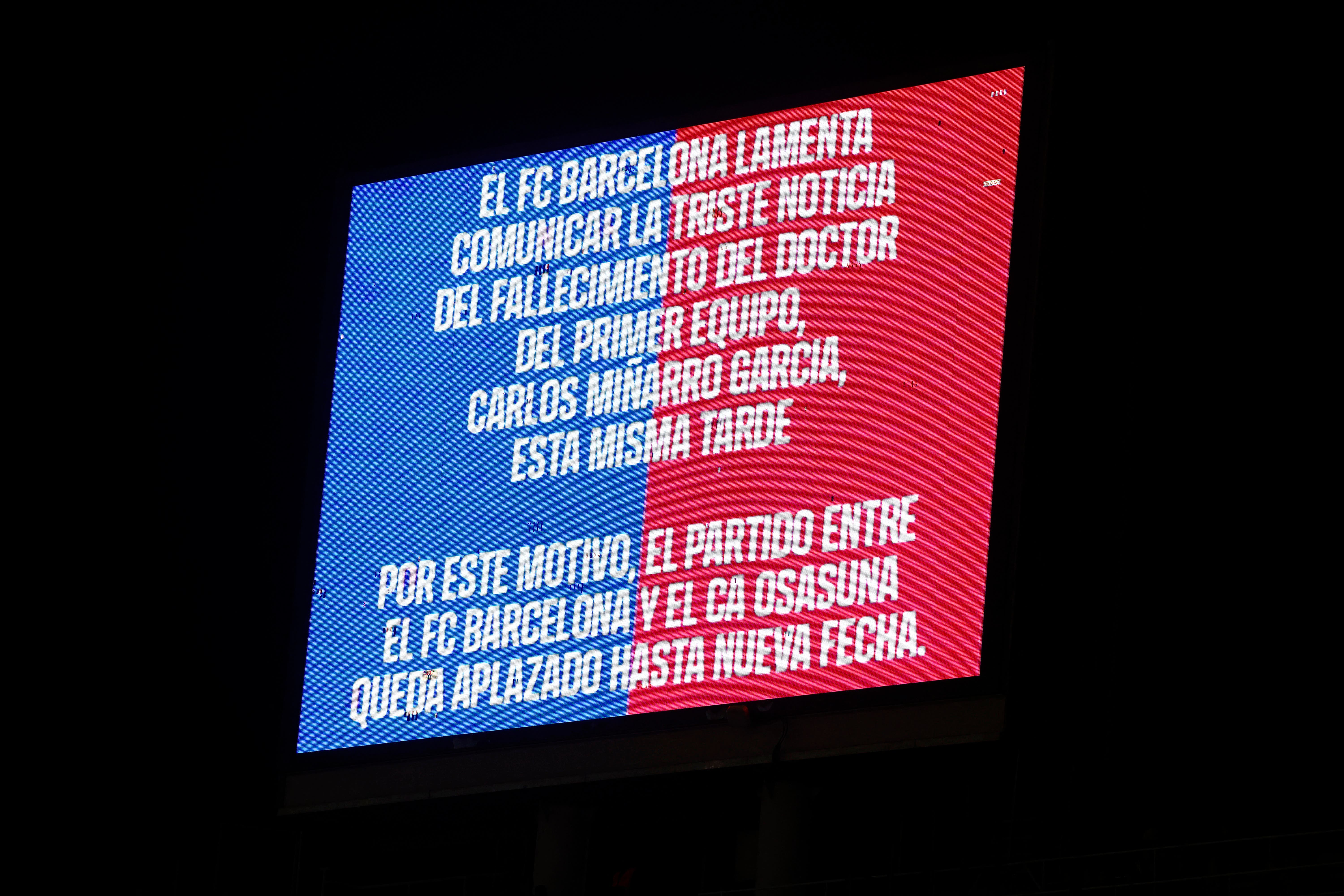  A message is displayed on the screen advising that the match has been postponed due to the death of Carlos Minarro Garcia, a member of FC Barcelona's medical staff 