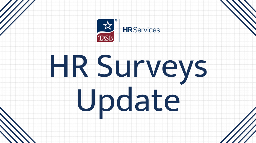 Graphic with the text TASB HR Surveys Update