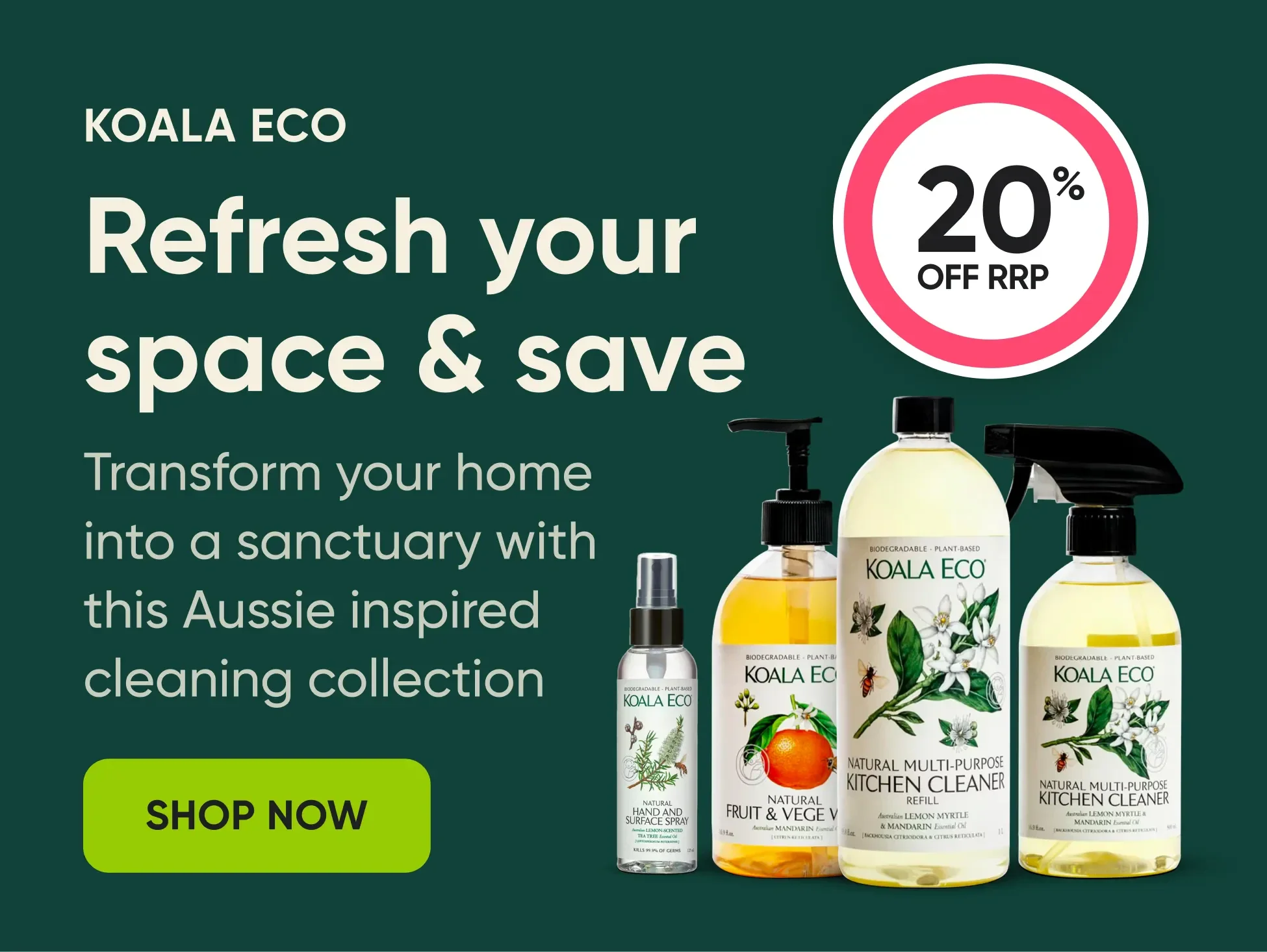 Refresh your space & save. Transform your home into a sanctuary with this Aussie inspired cleaning collection.