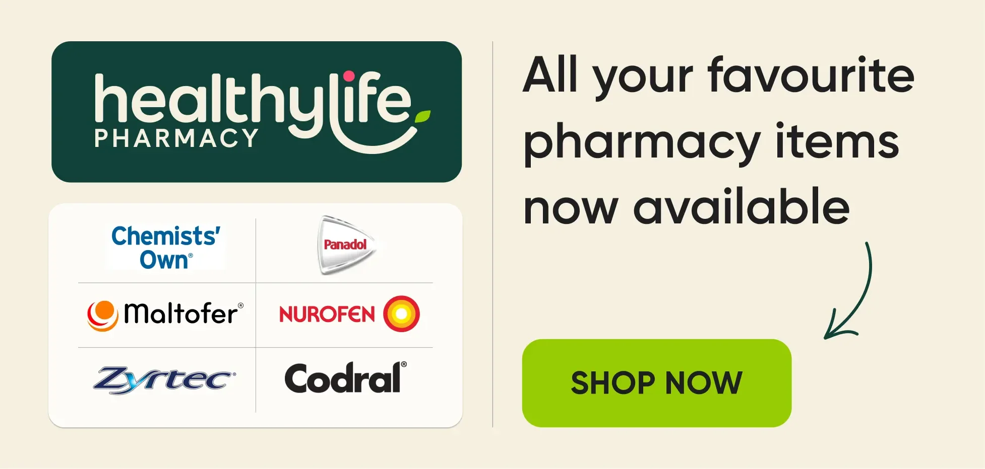 Healthylife Pharmacy: Chemists' Own. Maltofer. Panado. Nurofen. Zyrtec. Codral. All your favourite pharmacy products now available. Shop now.