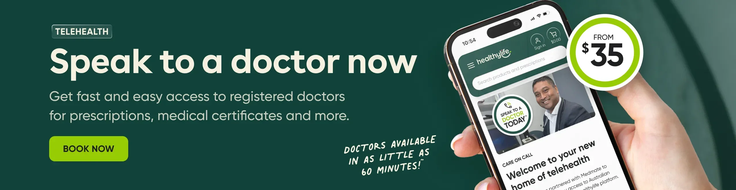 Telehealth - Speak to a doctor now. Get fast and easy access registered doctors for prescriptions, medical certificates and more. Doctors available in as little as 60 minutes!~
