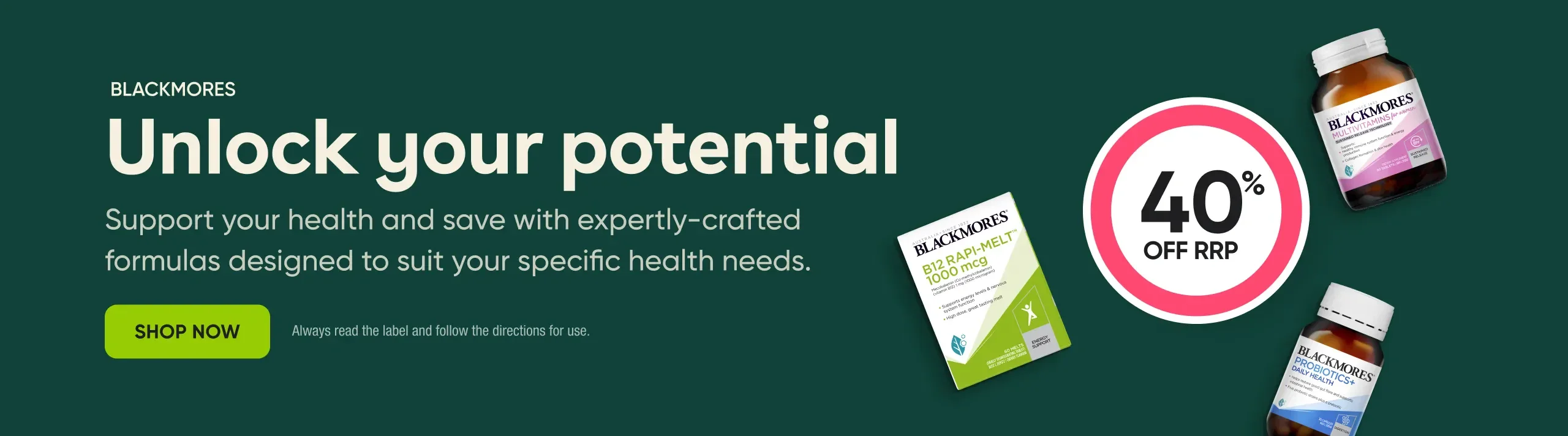 Blackmores: Unlock your potential - Support your health and save with expertly-crafted formulas designed to suit your specific health needs.
