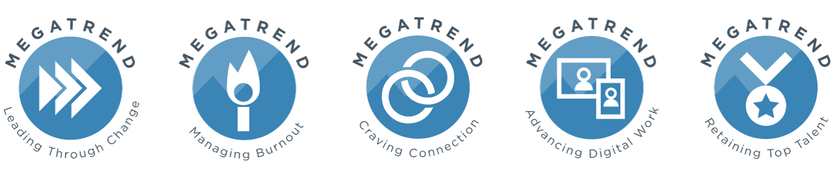 icons for each of the 5 leadership megatrends: arrows to show leading through change, a flame to show managing burnout, rings connected to show craving connection, two screens to show digital work, and a medal to show retaining top talent is the last megatrend