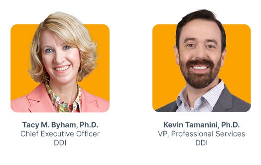 Tacy M. Byham, Ph.D., Chief Executive Officer, DDI
Kevin Tamanini, Ph.D., VP, Professional Services, DDI