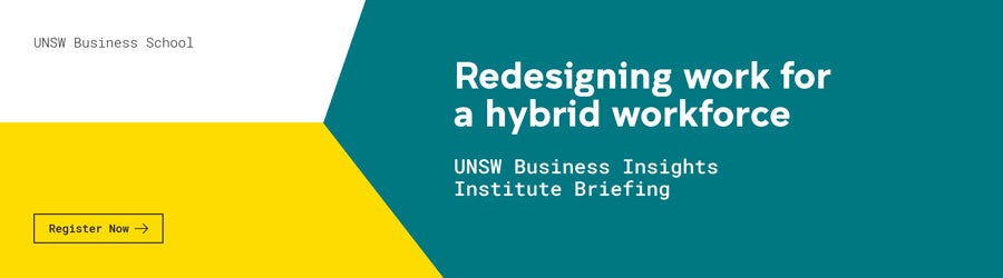 UNSW Business Insights Institute lunch briefing on Redesigning Work for a Hybrid Workforce.