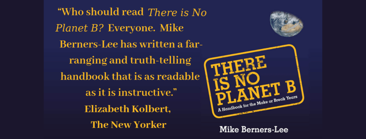 Front cover of book - There is no planet B by Mike Berners Lee