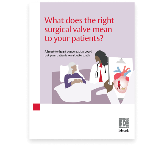 What does the right surgical valve mean to your patients?
