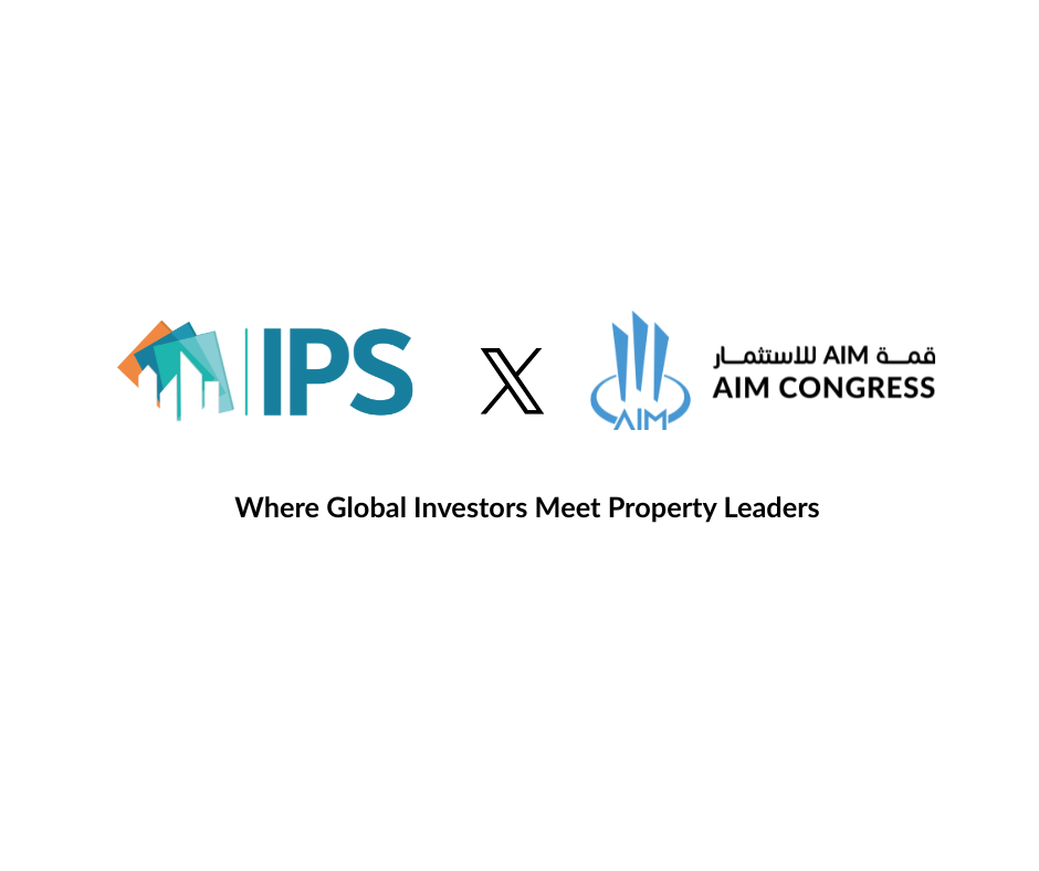 IPS x AIM 2026: The Global Stage Where Investors Meet Property Leaders
