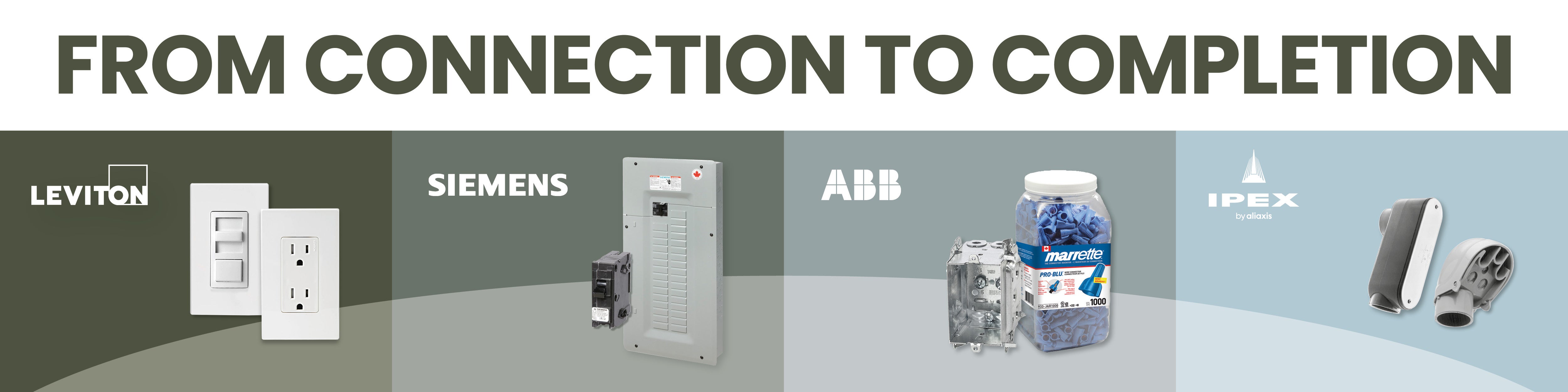 From connection to completion Leviton Siemens ABB Ipex