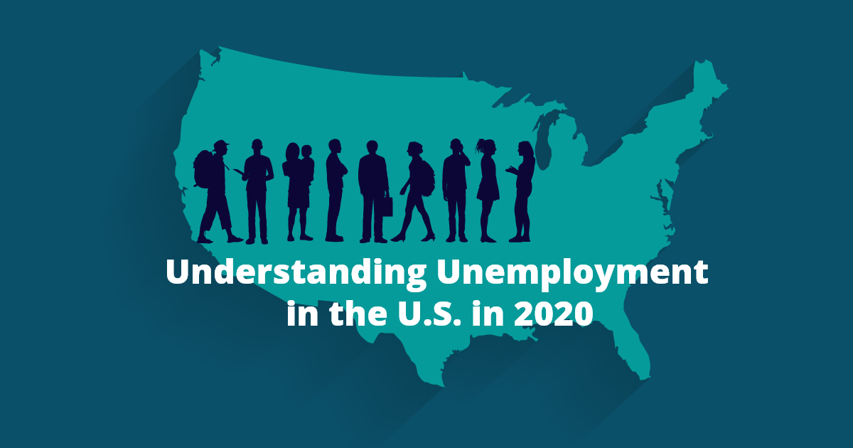 U.S. Unemployment 2020 Understanding unemployment